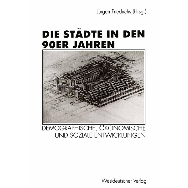 Die Städte in den 90er Jahren, Jürgen Friedrichs