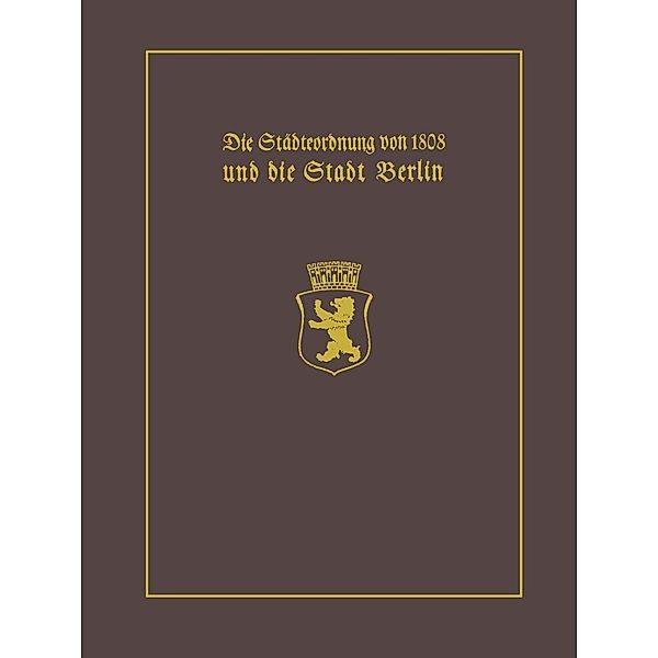 Die Städteordnung von 1808 und die Stadt Berlin, Paul Clauswitz