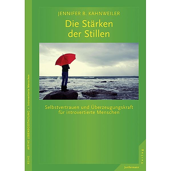 Die Stärken der Stillen, Jennifer B. Kahnweiler