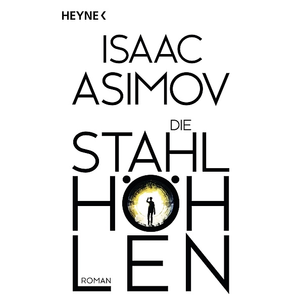 Die Stahlhöhlen / Foundation-Zyklus Bd.4, Isaac Asimov