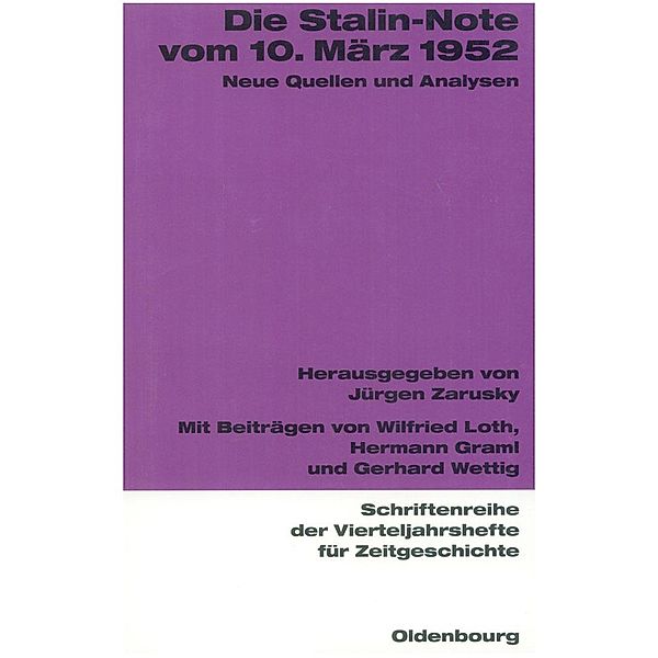 Die Stalin-Note vom 10. März 1952 / Schriftenreihe der Vierteljahrshefte für Zeitgeschichte Bd.84