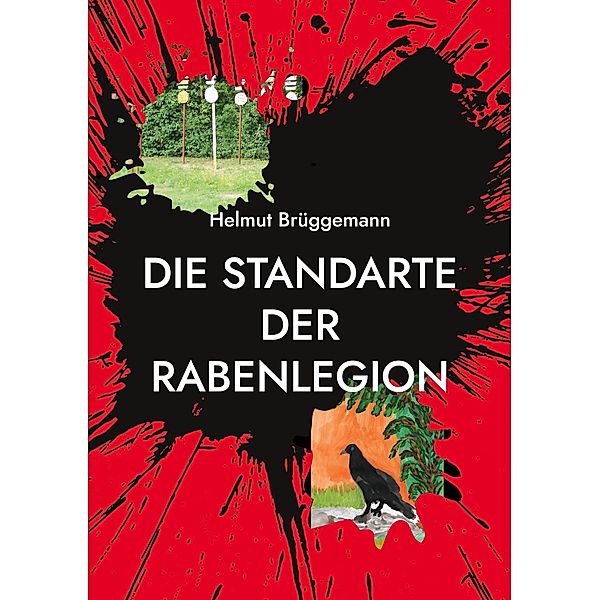 Die Standarte der Rabenlegion, Helmut Brüggemann