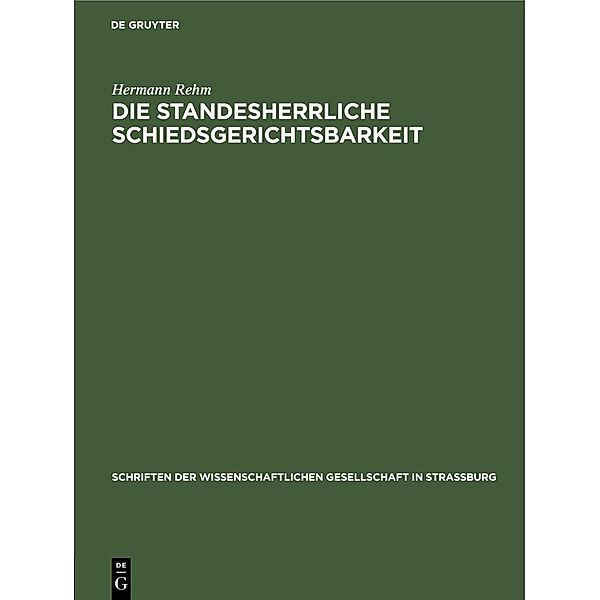 Die standesherrliche Schiedsgerichtsbarkeit, Hermann Rehm