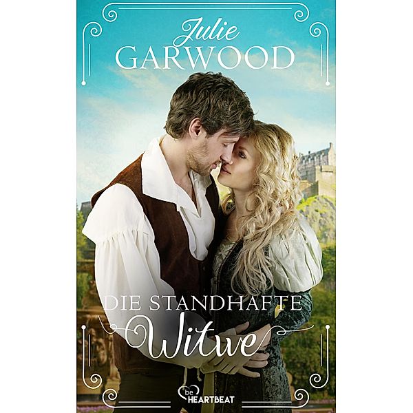 Die standhafte Witwe / Historical Romance voller Leidenschaft, Julie Garwood