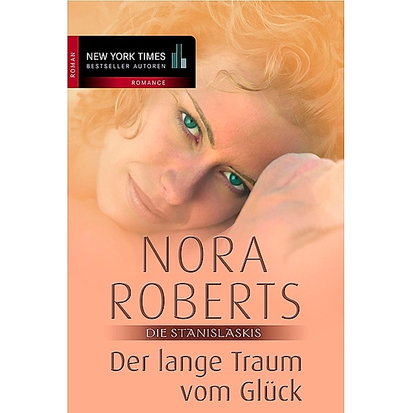 Die Stanislaskis: 5 Der lange Traum vom Glück, Nora Roberts
