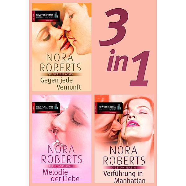 Die Stanislaskis - Teil 1-3, Nora Roberts