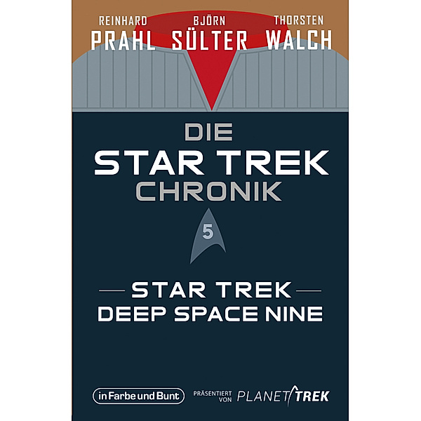 Die Star-Trek-Chronik - Teil 5: Star Trek: Deep Space Nine, Björn Sülter, Reinhard Prahl, Thorsten Walch