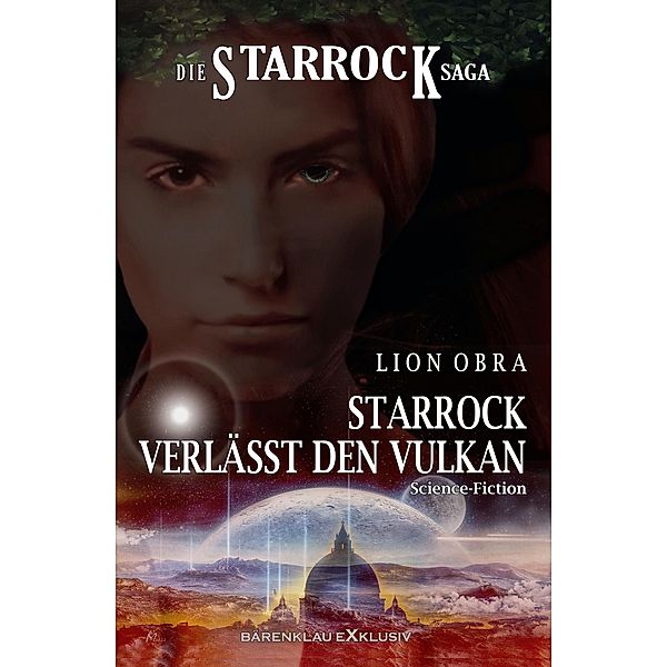 Die Starrock-Saga - Starrock verlässt den Vulkan, Lion Obra