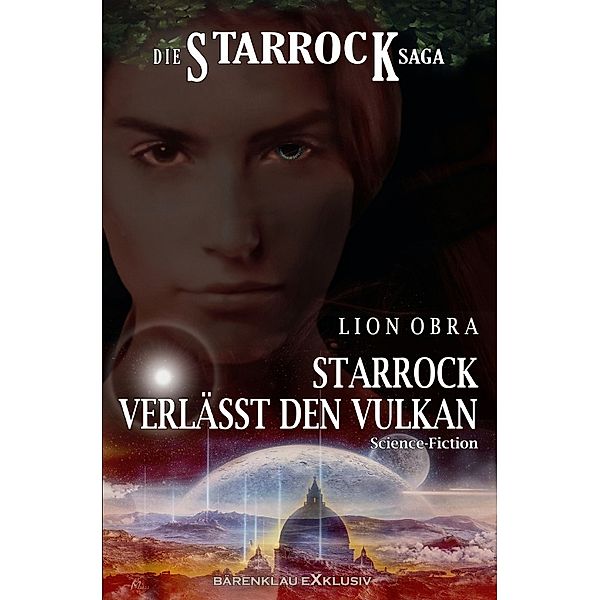 Die Starrock-Saga - Starrock verlässt den Vulkan, Lion Obra