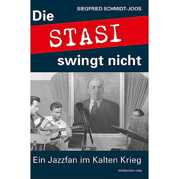 Die Stasi swingt nicht, Siegfried Schmidt-Joos