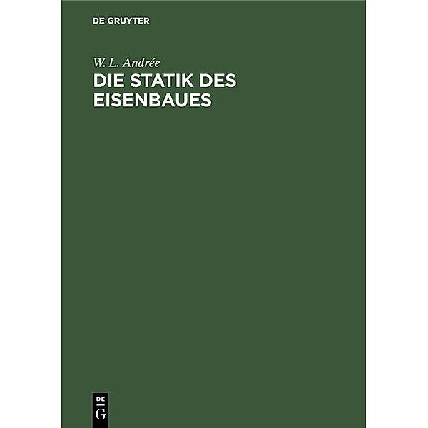 Die Statik des Eisenbaues / Jahrbuch des Dokumentationsarchivs des österreichischen Widerstandes, W. L. Andrée