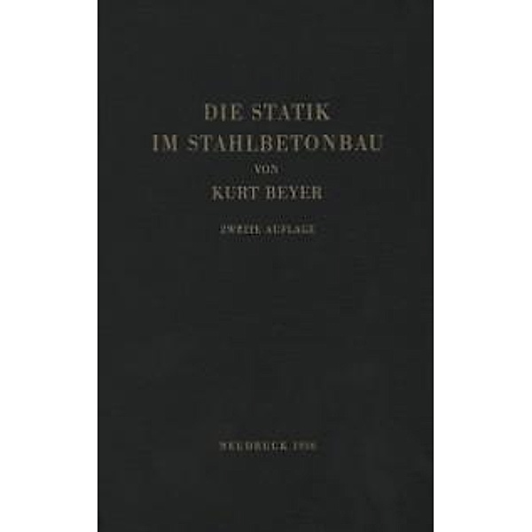 Die Statik im Stahlbetonbau, Kurt Beyer