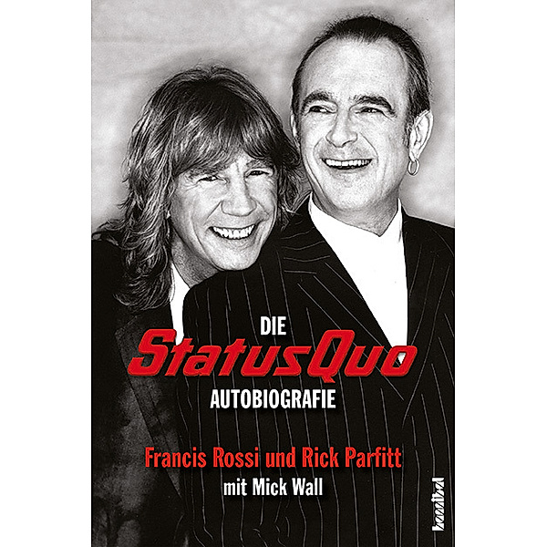 Die Status Quo Autobiografie, Francis Rossi, Rick Parfitt