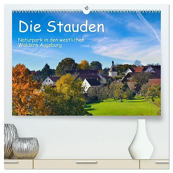 Die Stauden, Naturpark in den westlichen Wälder Augsburgs (hochwertiger Premium Wandkalender 2024 DIN A2 quer), Kunstdruck in Hochglanz, Herbert Böck