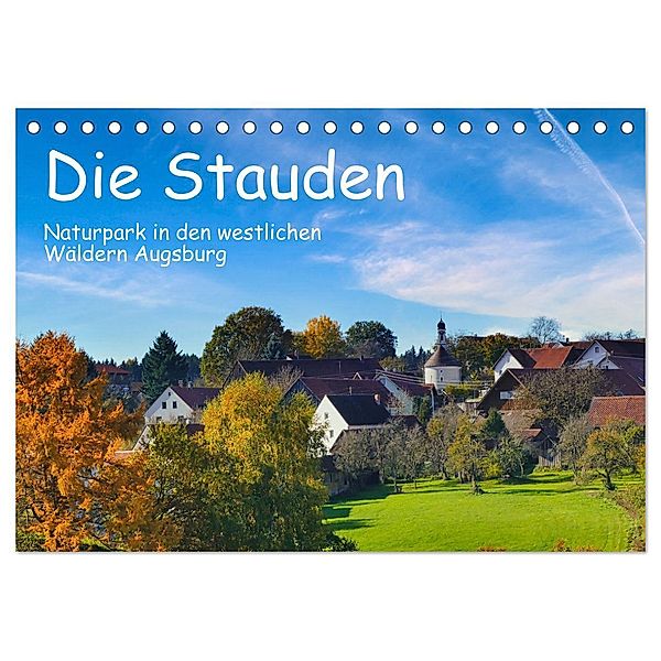 Die Stauden, Naturpark in den westlichen Wälder Augsburgs (Tischkalender 2025 DIN A5 quer), CALVENDO Monatskalender, Calvendo, Herbert Böck