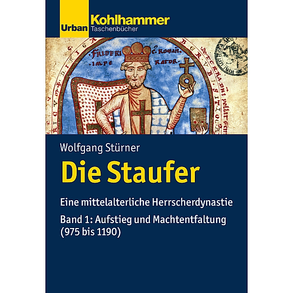 Die Staufer.Bd.1, Wolfgang Stürner