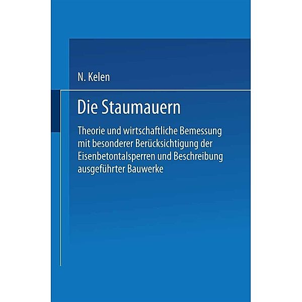 Die Staumauern, N. Kelen