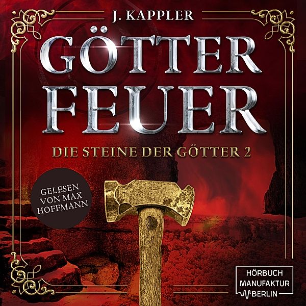 Die Steine der Götter - 2 - Götterfeuer, Julian Kappler