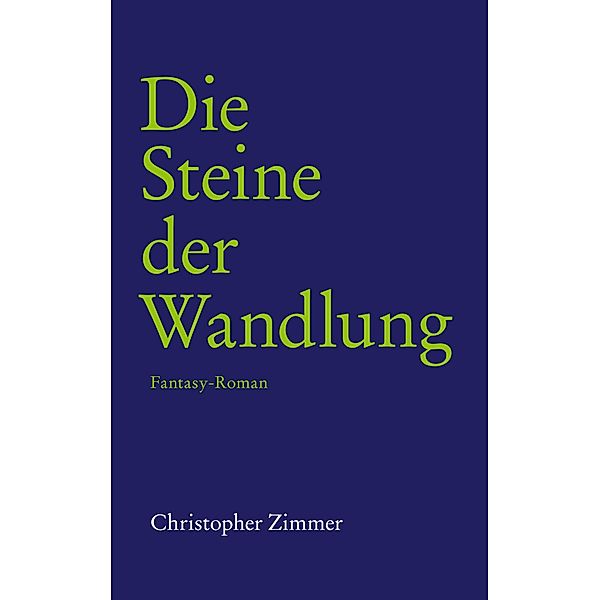 Die Steine der Wandlung, Christopher Zimmer