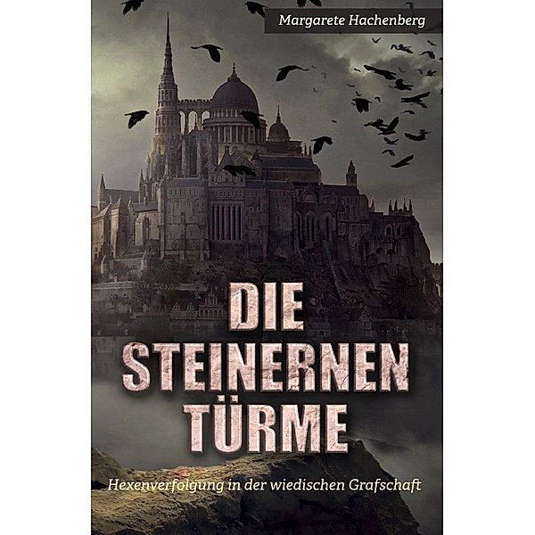 Die Steinernen Türme, Margarete Hachenberg