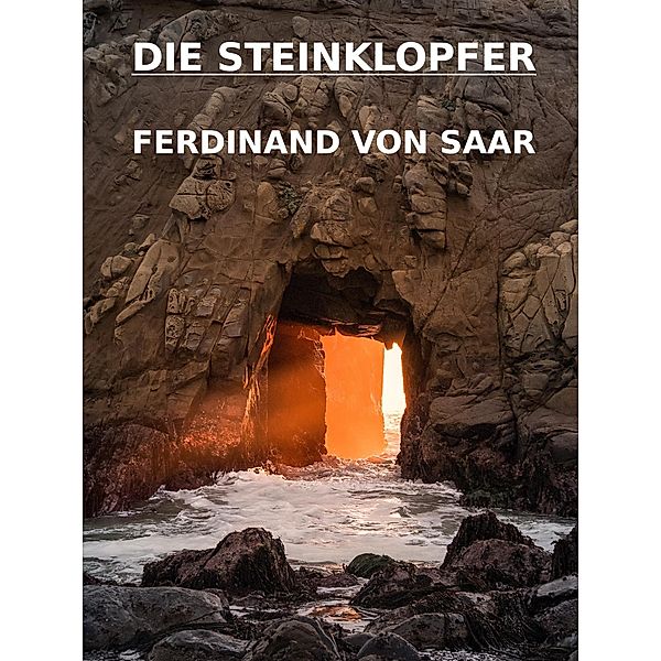 Die Steinklopfer, Ferdinand Von Saar