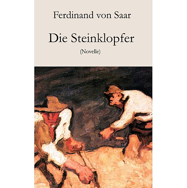 Die Steinklopfer, Ferdinand Von Saar