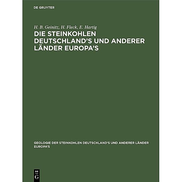 Die Steinkohlen Deutschland's und anderer Länder Europa's / Jahrbuch des Dokumentationsarchivs des österreichischen Widerstandes, H. B. Geinitz, H. Fleck, E. Hartig