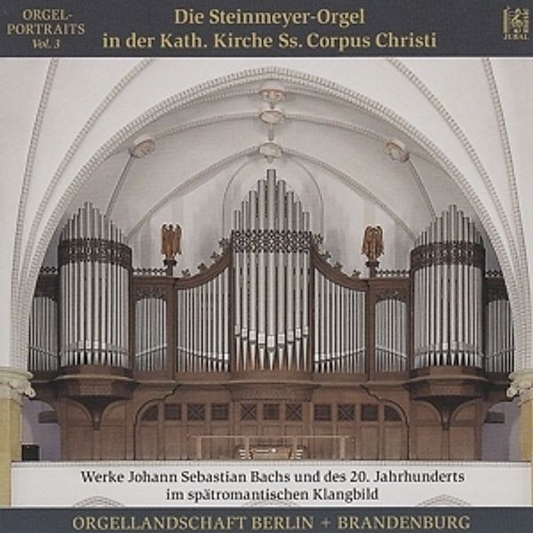 Die Steinmeyer-Orgel In St.Corpus Christi,Berlin, Diverse Interpreten