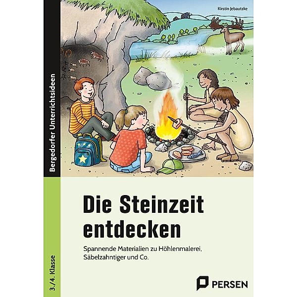 Die Steinzeit entdecken, Kirstin Jebautzke