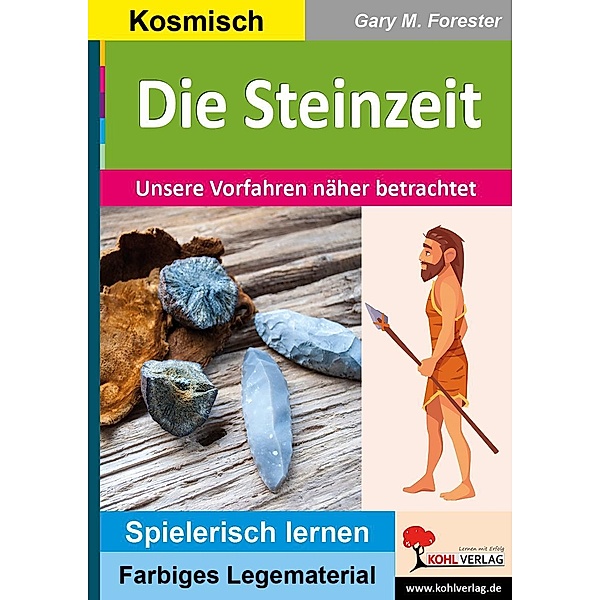 Die Steinzeit / Montessori-Reihe, Gary M. Forester