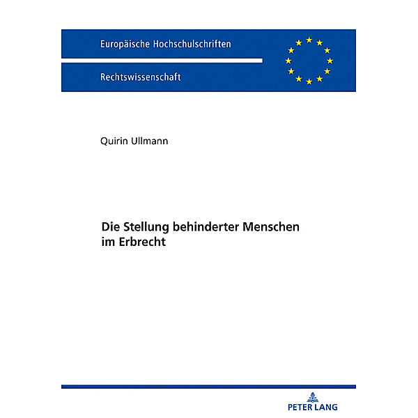 Die Stellung behinderter Menschen im Erbrecht, Quirin Ullmann