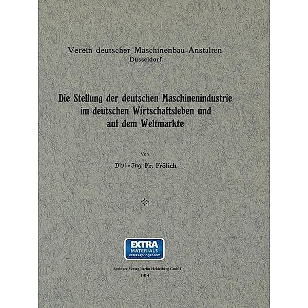 Die Stellung der deutschen Maschinenindustrie im deutschen Wirtschaftsleben und auf dem Weltmarkte, Gustav Frölich