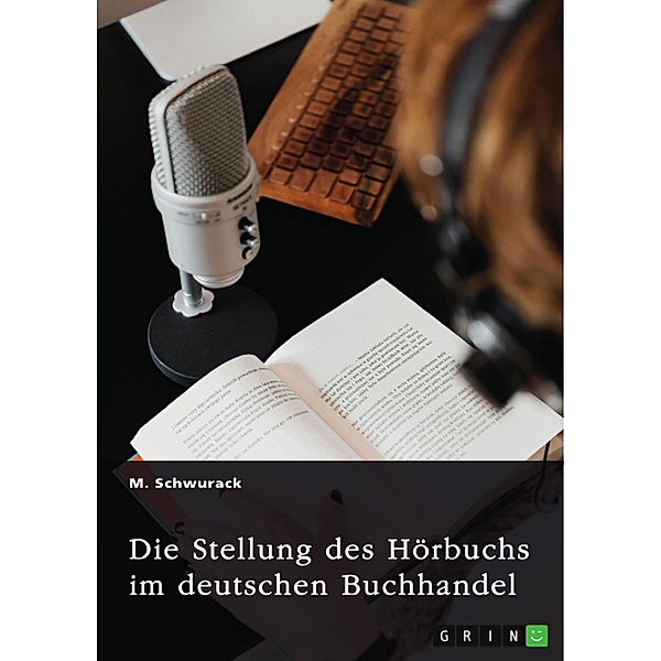 Die Stellung des Hörbuchs im deutschen Buchhandel, M. Schwurack