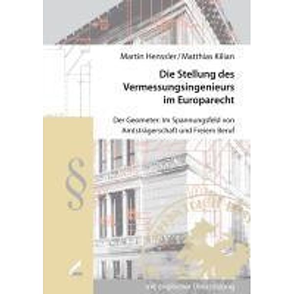 Die Stellung des Vermessungsingenieurs im Europarecht, Martin Henssler, Matthias Kilian