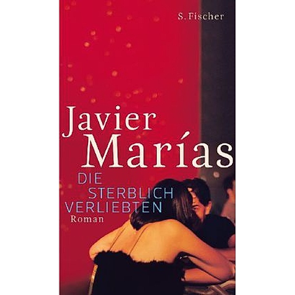 Die sterblich Verliebten, Javier Marías