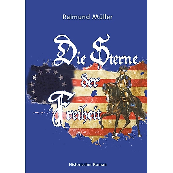 Die Sterne der Freiheit, Raimund Müller