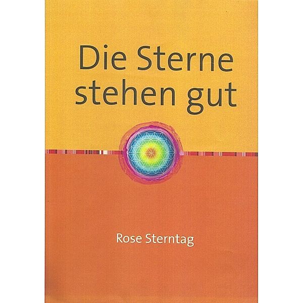 Die Sterne stehen gut, Rose Sterntag