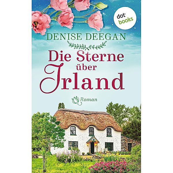 Die Sterne über Irland - oder: Der Klang unserer Träume, Denise Deegan