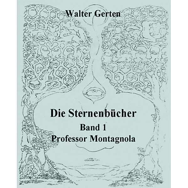 Die Sternenbücher Band 1 Professor Montagnola, Walter Gerten