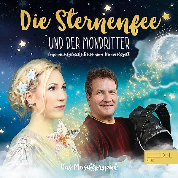 Die Sternenfee und der Mondritter (Das Musikhörspiel), Ben Shadow, Julia Kretschmer-Wachsmann, Tim Haufe