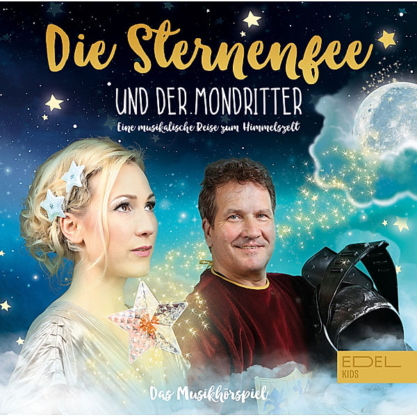 Die Sternenfee und der Mondritter - Ein Musikhörspiel,1 Audio-CD, Die Sternenfee Und Der Mondritter