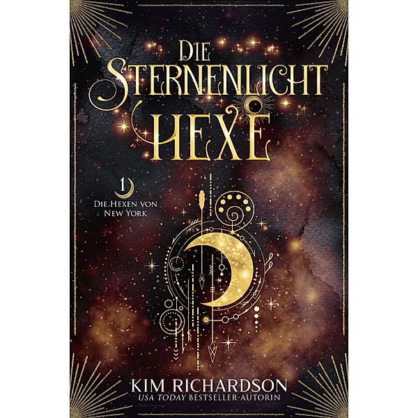 Die Sternenlicht-Hexe (Die Hexen von New York, #1) / Die Hexen von New York, Kim Richardson