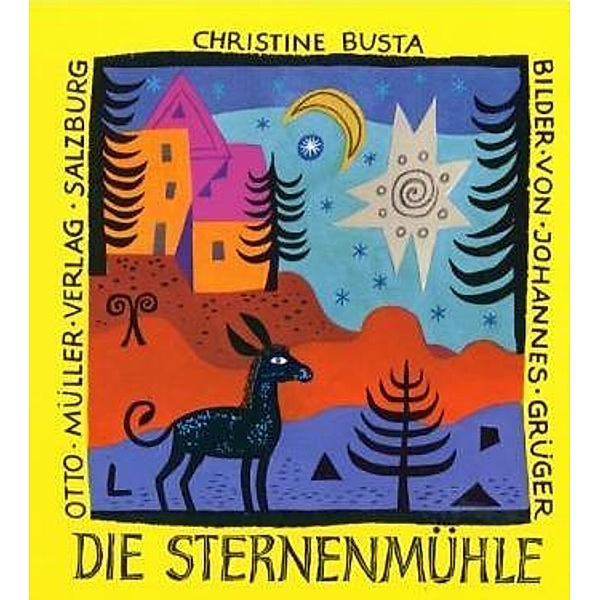 Die Sternenmühle, Christine Busta