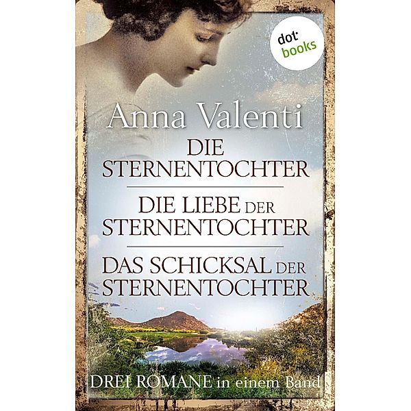 Die Sternentochter - Die Liebe der Sternentochter - Das Schicksal der Sternentochter, Anna Valenti