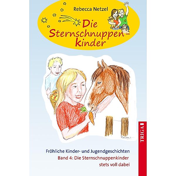 Die Sternschnuppenkinder - Band 4, Rebecca Netzel