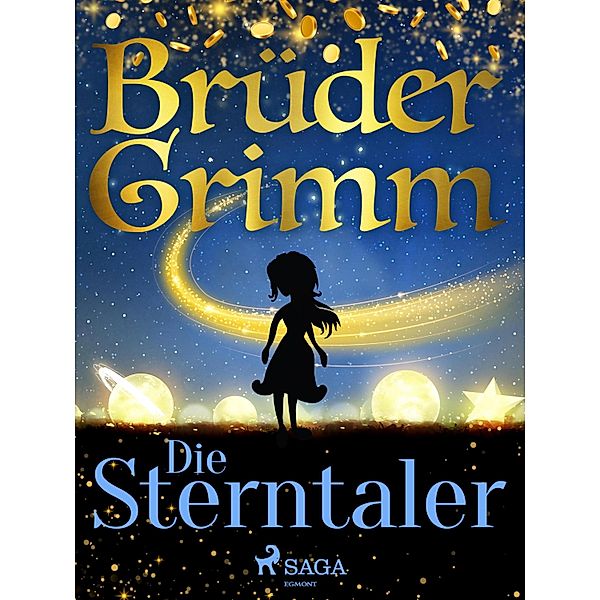 Die Sterntaler, Die Gebrüder Grimm