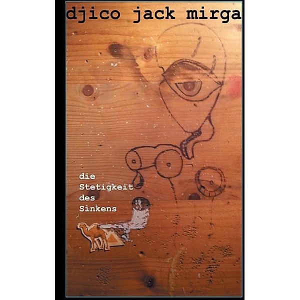 Die Stetigkeit des Sinkens, Djico Jack Mirga