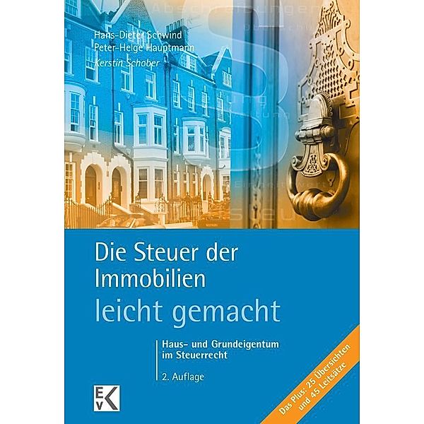 Die Steuer der Immobilien - leicht gemacht., Kerstin Schober