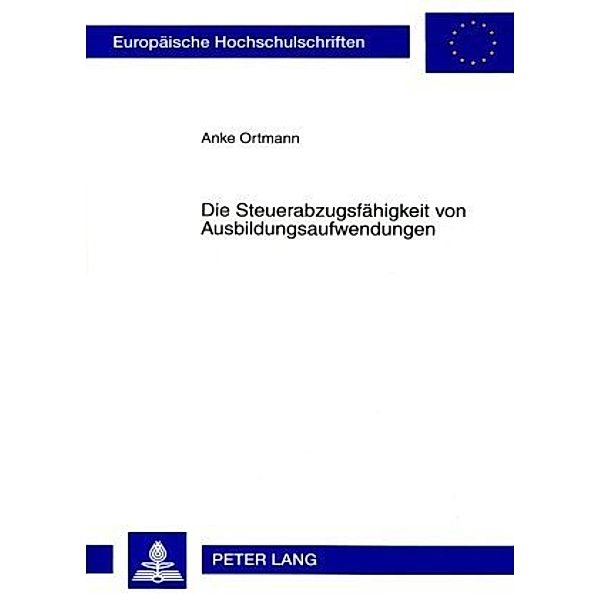 Die Steuerabzugsfähigkeit von Ausbildungsaufwendungen, Anke Ortmann