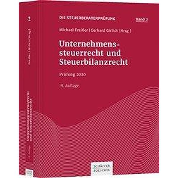 Die Steuerberaterprüfung: 2 Unternehmenssteuerrecht und Steuerbilanzrecht